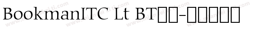 BookmanITC Lt BT粗体字体转换